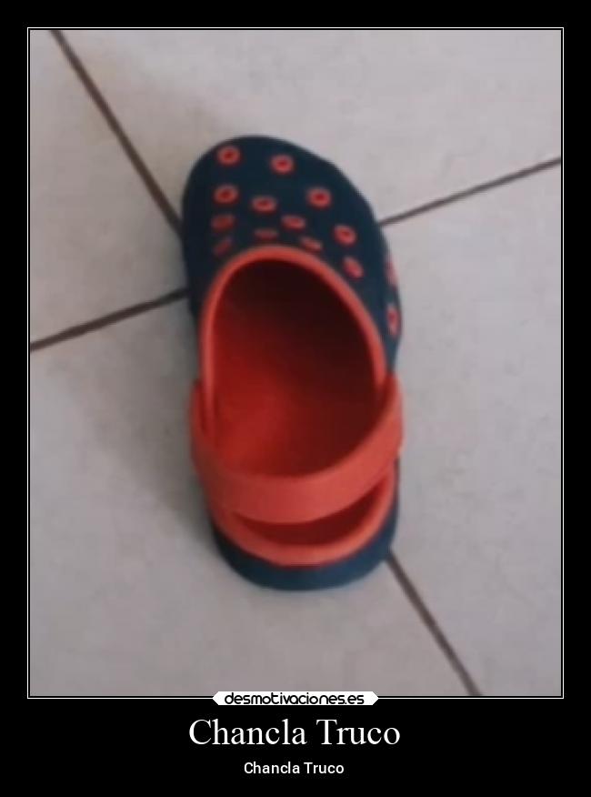 Chancla Truco - Chancla Truco