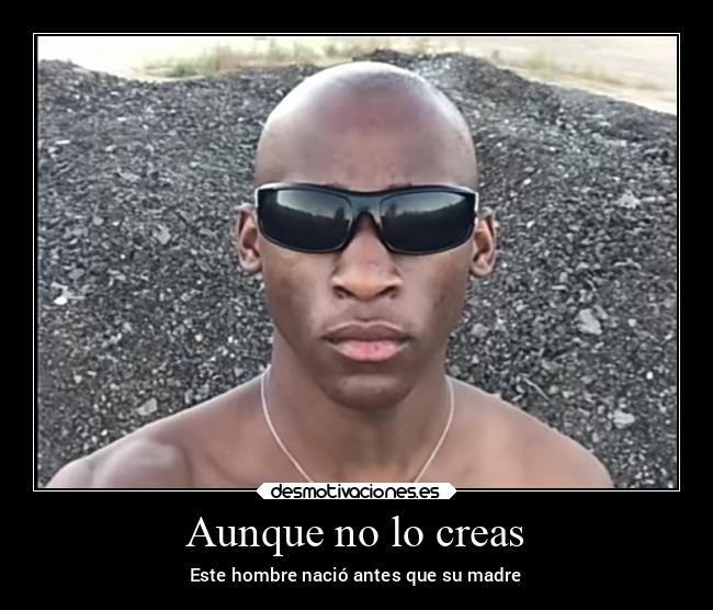 Aunque no lo creas -