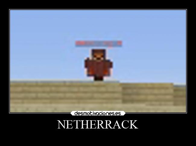 NETHERRACK -