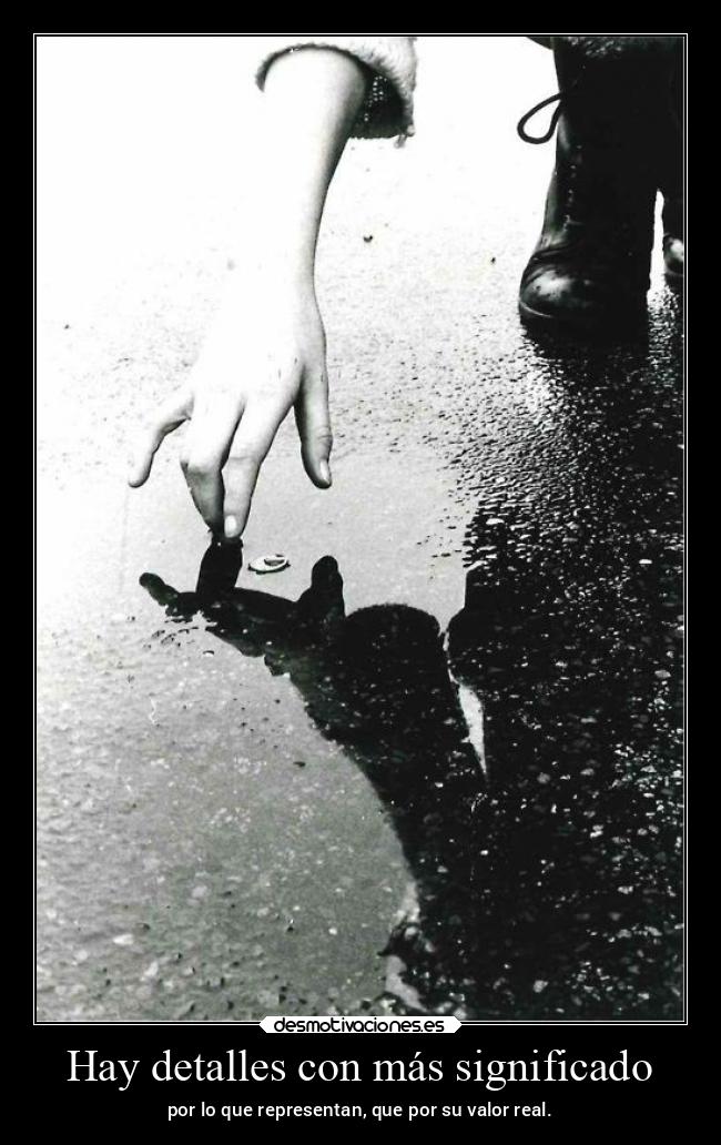 Hay detalles con más significado - por lo que representan, que por su valor real.