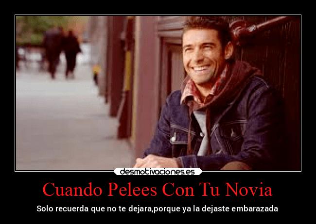Cuando Pelees Con Tu Novia -