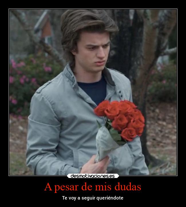 A pesar de mis dudas -