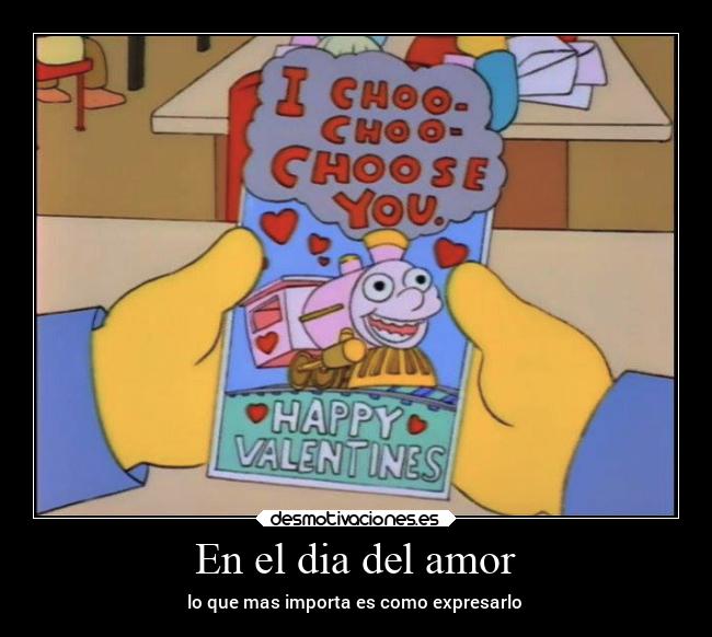 En el dia del amor - lo que mas importa es como expresarlo