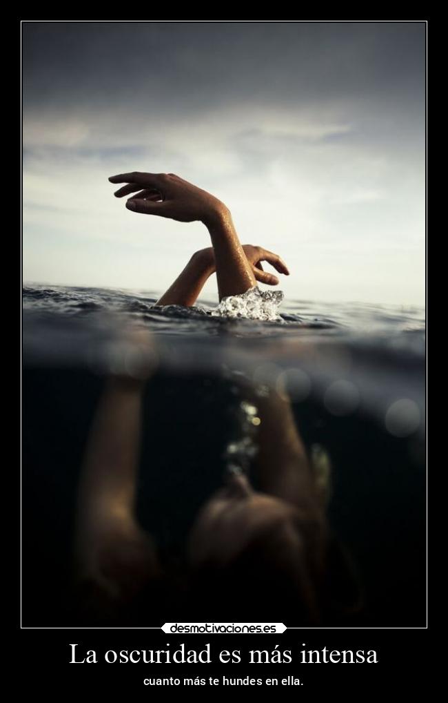 La oscuridad es más intensa - 