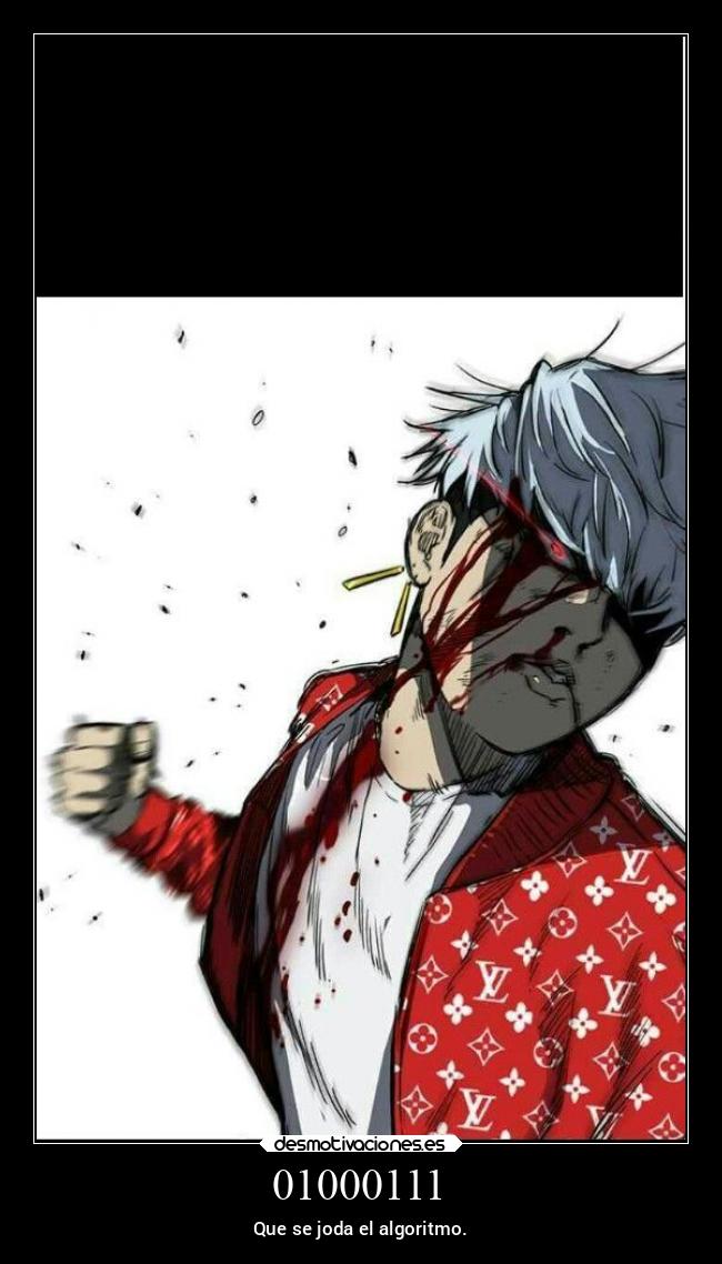 01000111 - Que se joda el algoritmo.