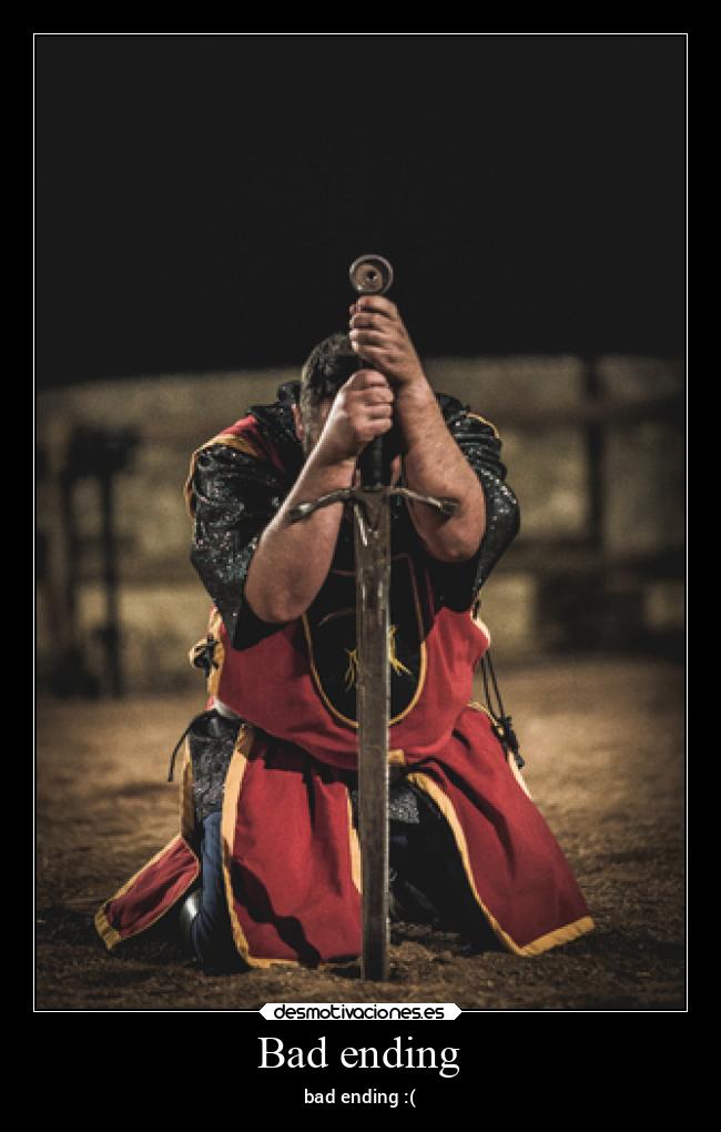 Bad ending - bad ending :(