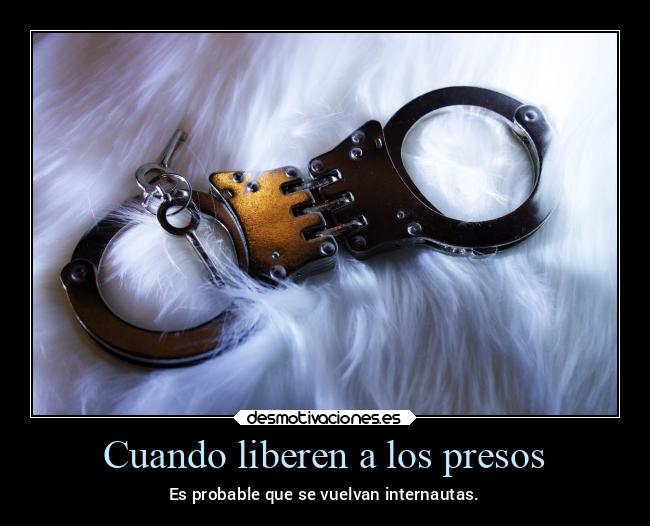 Cuando liberen a los presos - 
