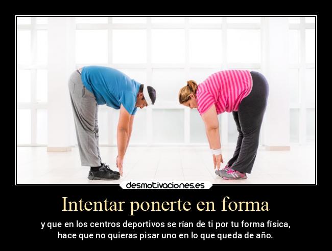 Intentar ponerte en forma - 