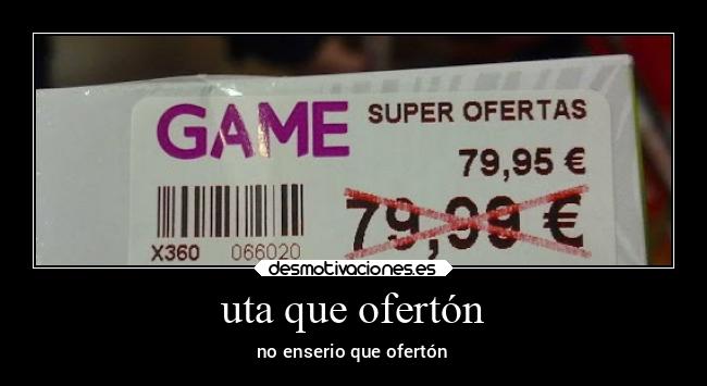 uta que ofertón - no enserio que ofertón