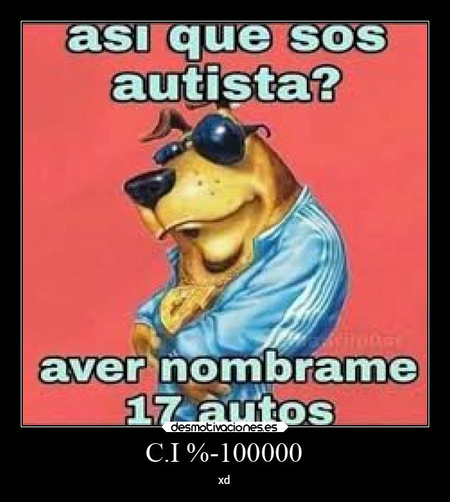 C.I %-100000 - xd