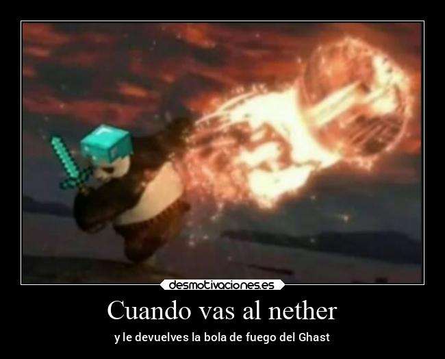 Cuando vas al nether - y le devuelves la bola de fuego del Ghast