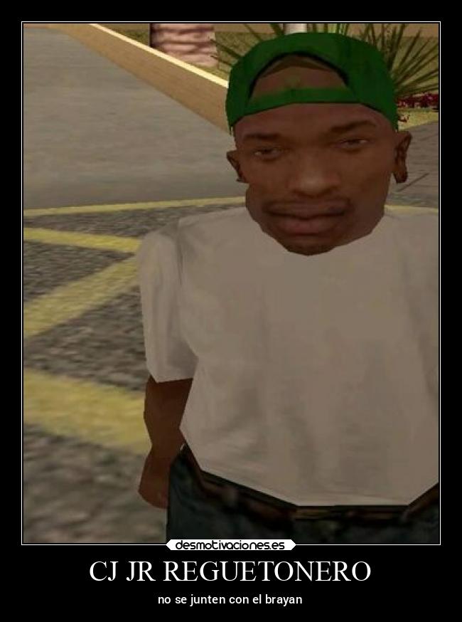 CJ JR REGUETONERO - no se junten con el brayan
