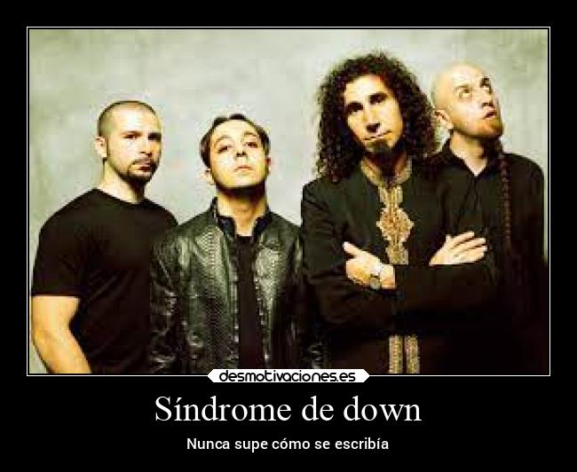 Síndrome de down - Nunca supe cómo se escribía
