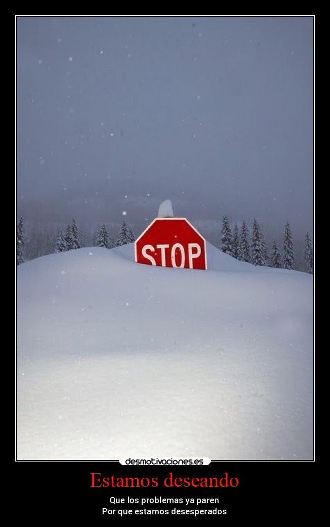 carteles problemas sentimientos pandemia2021 apagones nieve frio desmotivaciones