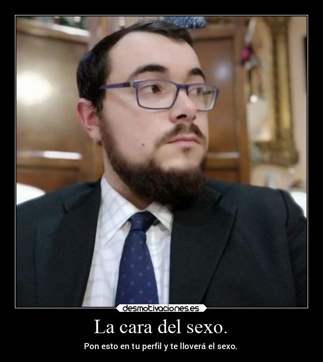 La cara del sexo. -