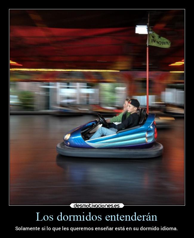 carteles sociedad autito chocador dormidos entender ensenar lenguaje desmotivaciones