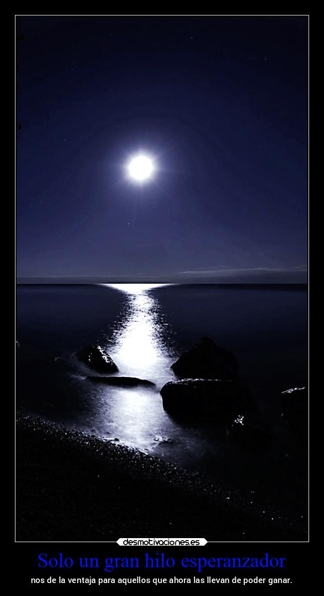 Solo un gran hilo esperanzador - nos de la ventaja para aquellos que ahora las llevan de poder ganar.