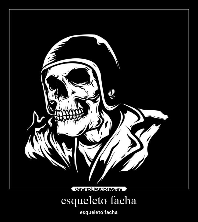 esqueleto facha - esqueleto facha