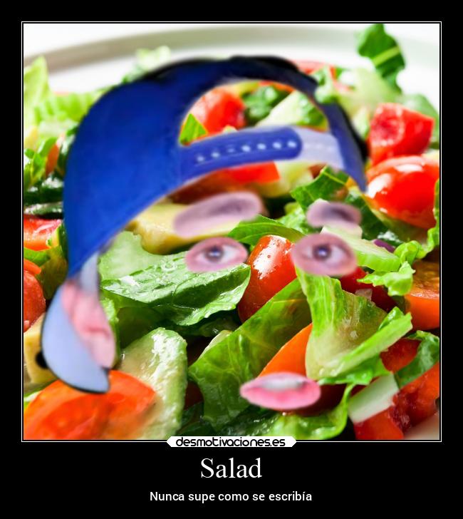 Salad - Nunca supe como se escribía