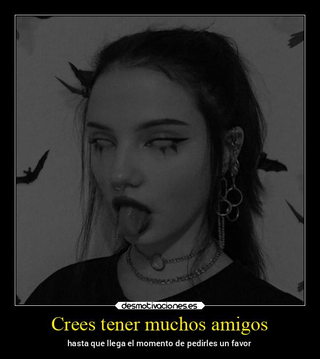 Crees tener muchos amigos - 