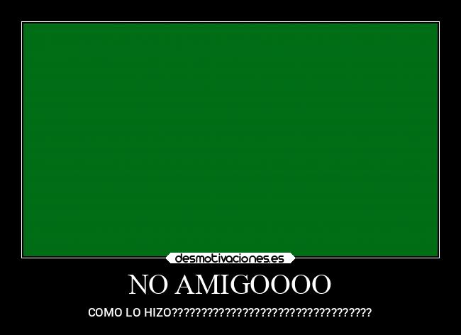 carteles amigos desmotivaciones