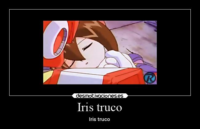 Iris truco - Iris truco