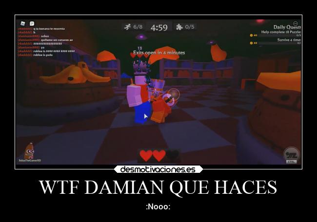 WTF DAMIAN QUE HACES -