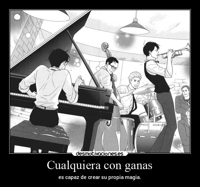 Cualquiera con ganas - es capaz de crear su propia magia.