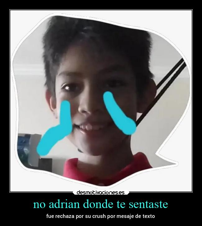 no adrian donde te sentaste -