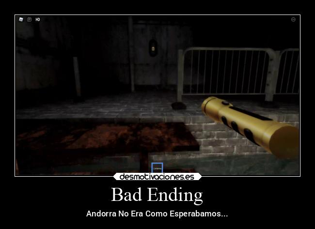 Bad Ending - Andorra No Era Como Esperabamos...