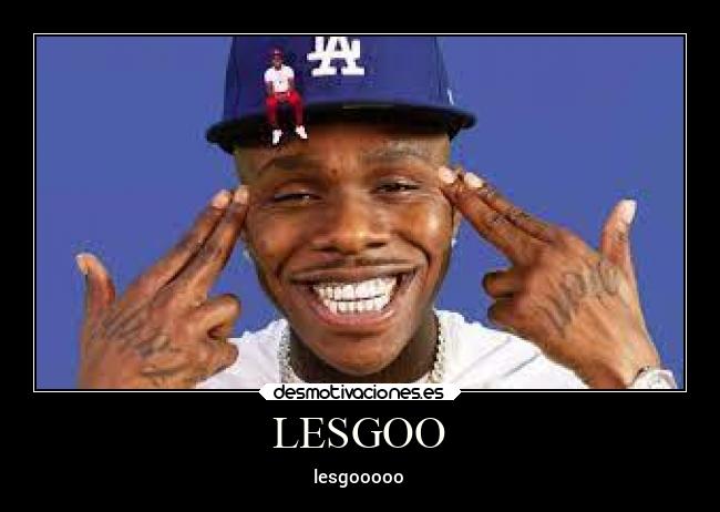 LESGOO - lesgooooo