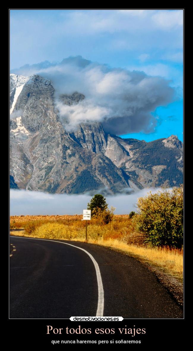 Por todos esos viajes -