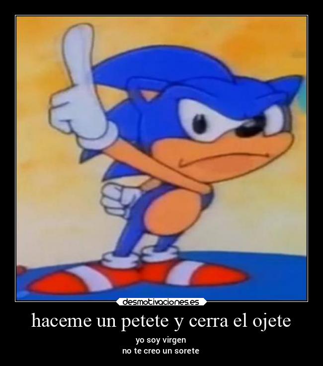 haceme un petete y cerra el ojete - 