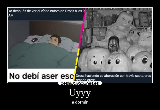 Uyyy - a dormir
