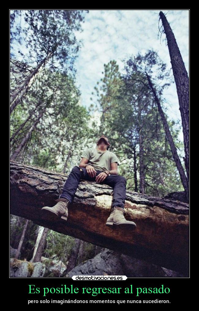 Es posible regresar al pasado - pero solo imaginándonos momentos que nunca sucedieron.