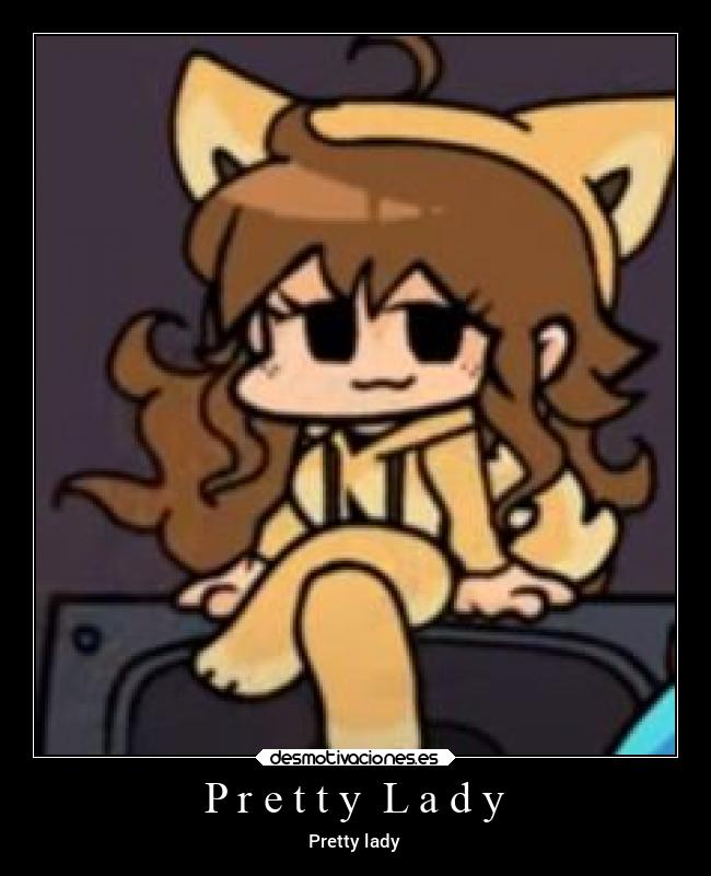 P r e t t y L a d y - Pretty lady