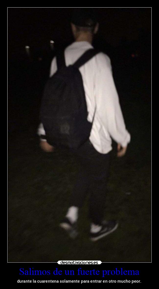 Salimos de un fuerte problema - durante la cuarentena solamente para entrar en otro mucho peor.