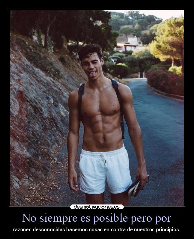 No siempre es posible pero por - razones desconocidas hacemos cosas en contra de nuestros principios.