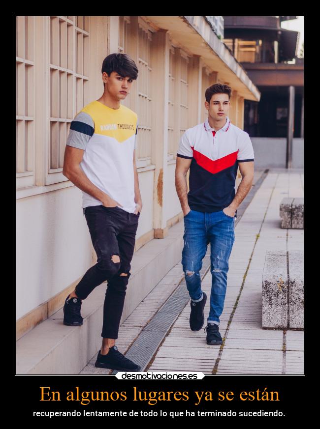 En algunos lugares ya se están - recuperando lentamente de todo lo que ha terminado sucediendo.
