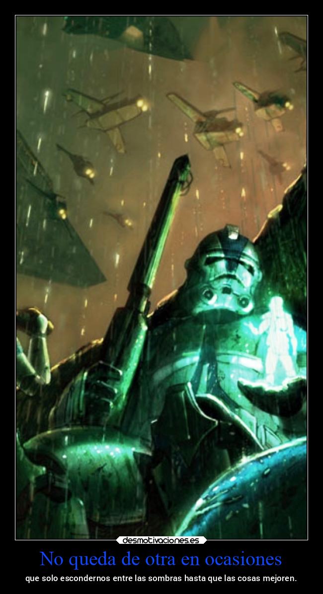 carteles vida starwars ltsc lrssg alex vazquez999 victoryanddeath victory and death clones umbara legion 501s desmotivaciones