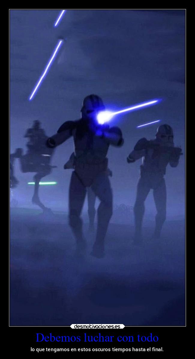 carteles vida starwars ltsc lrssg alex vazquez999 victoryanddeath victory and death clones umbara legion 501s desmotivaciones