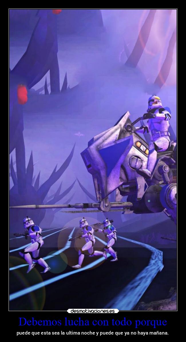 carteles vida starwars ltsc lrssg alex vazquez999 victoryanddeath victory and death clones umbara legion 501s desmotivaciones