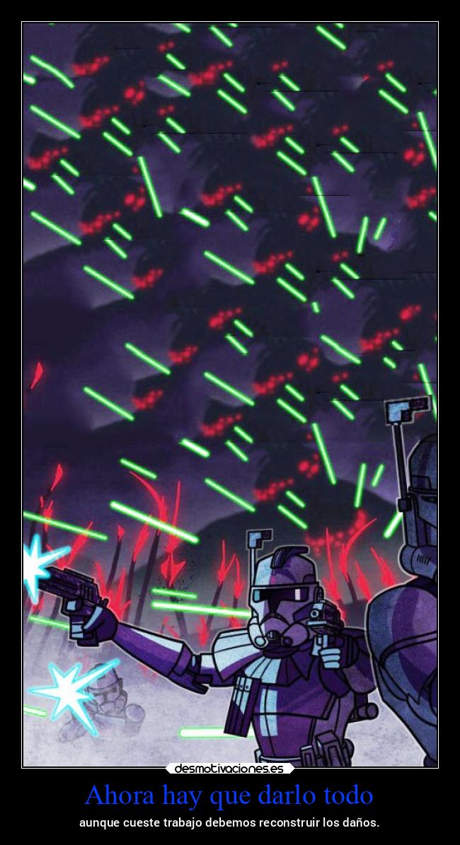 carteles vida starwars ltsc lrssg alex vazquez999 victoryanddeath victory and death clones umbara legion 501s desmotivaciones