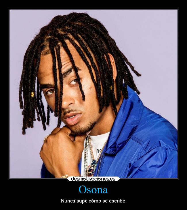 Osona - Nunca supe cómo se escribe