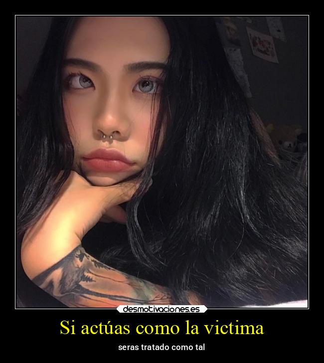 Si actúas como la victima - 