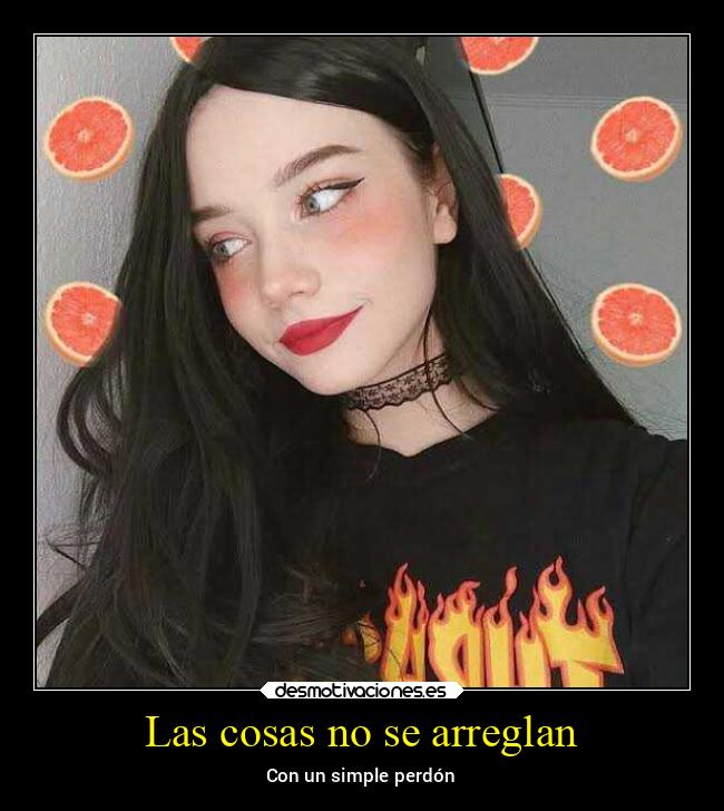 Las cosas no se arreglan -