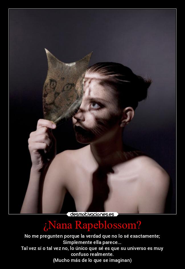 ¿Nana Rapeblossom? -