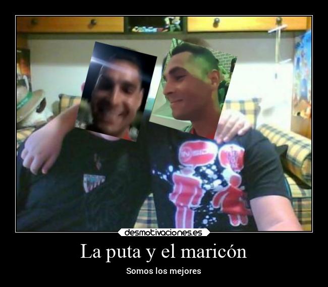 La puta y el maricón - Somos los mejores