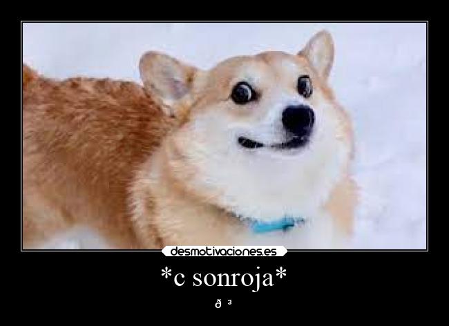 *c sonroja* - 😳