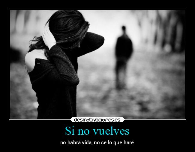 Si no vuelves - 